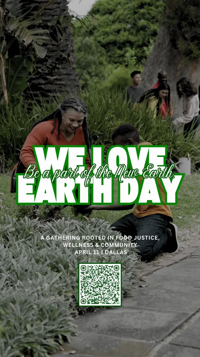 Vertical reel frame of people gardening outdoors under “We love Earth Day, be a part of the New Earth,” with event details for April 11 in Dallas and a QR code