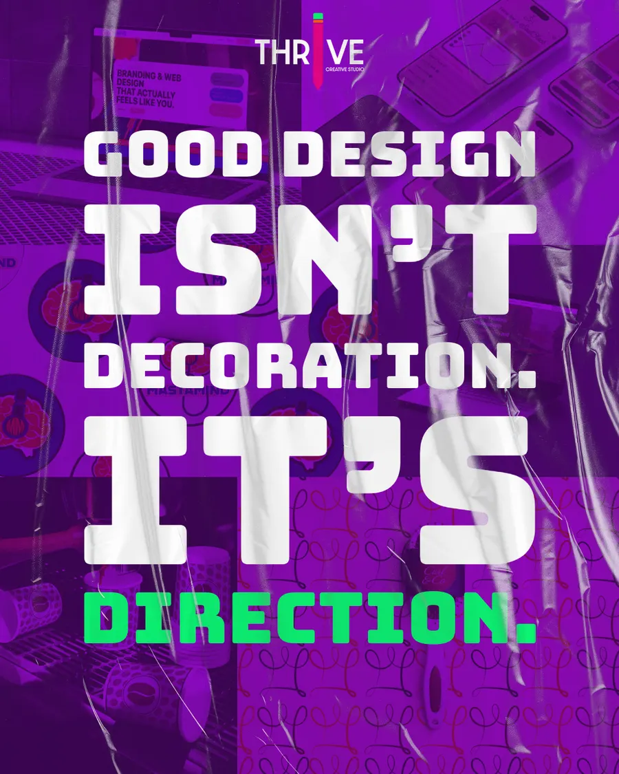 Purple post: “Good design isn't decoration. It's direction.”
